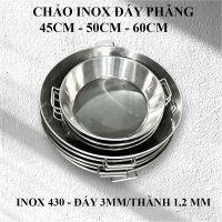 Chảo inox đáy bằng 45cm, 50cm, 55cm, 60cm (dùng được cho bếp từ CN phẵng)